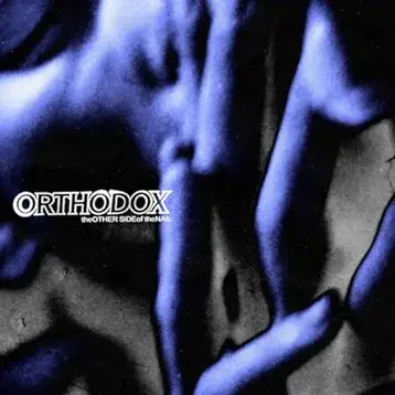 Orthodox (USA) : The Other Side of the Nail